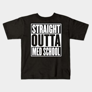 Straight Outta Med School Graduation Funny Kids T-Shirt